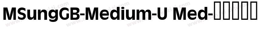 MSungGB-Medium-U Med字体转换
